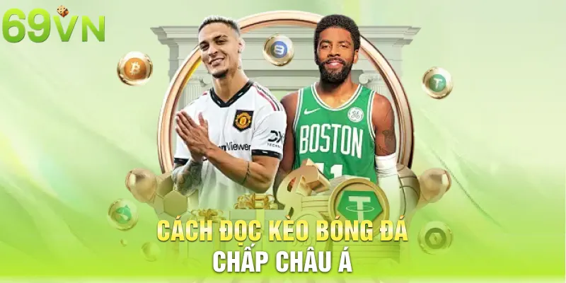 Cách đọc kèo bóng đá chấp châu Á